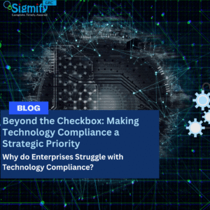 Read more about the article Beyond the Checkbox: Making Technology Compliance a Strategic Priority