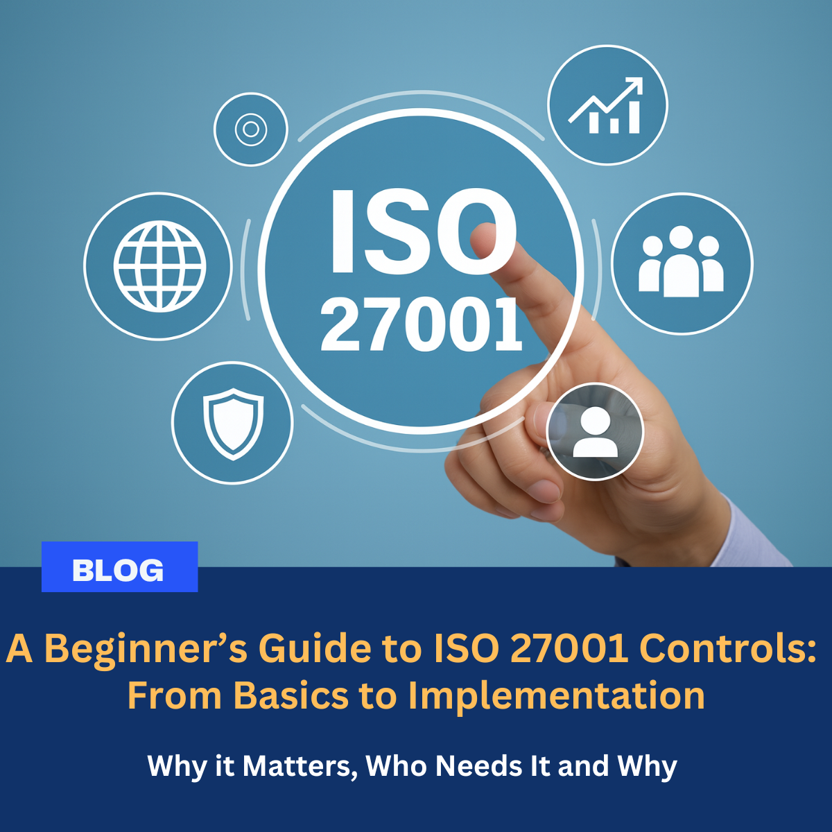 Read more about the article A Beginner’s Guide to ISO 27001 Controls: From Basics to Implementation